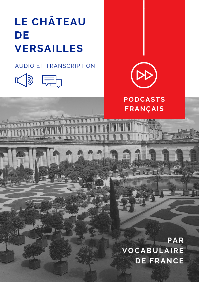 Podcast pour apprendre le français - le château de Versailles