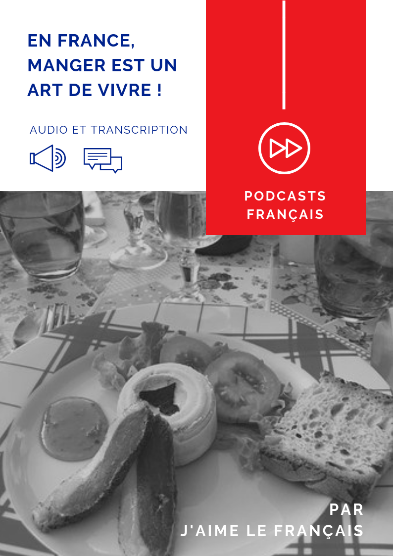Podcast français - En France, manger est un art de vivre !