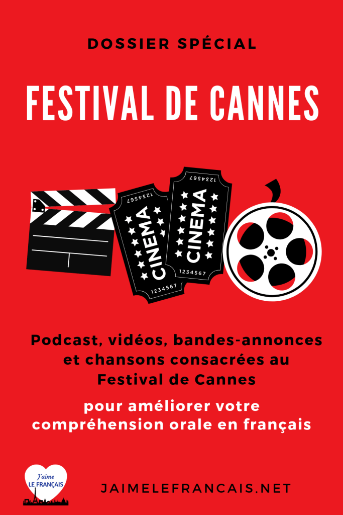 Dossier spécial Festival de Cannes - J’améliore ma compréhension orale en français